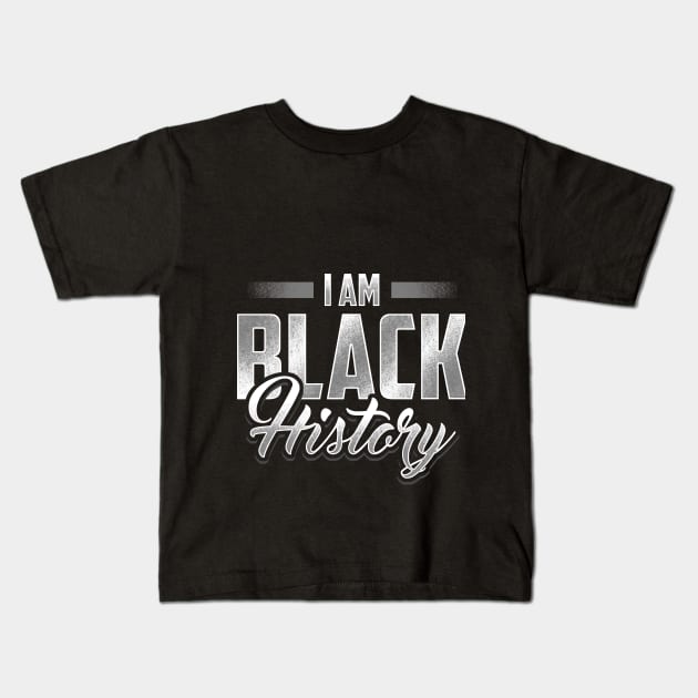 I Am Black History Black Pride Design Kids T-Shirt by solsateez